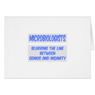 Microbiologist Joke .. Genius and Insanity Cards