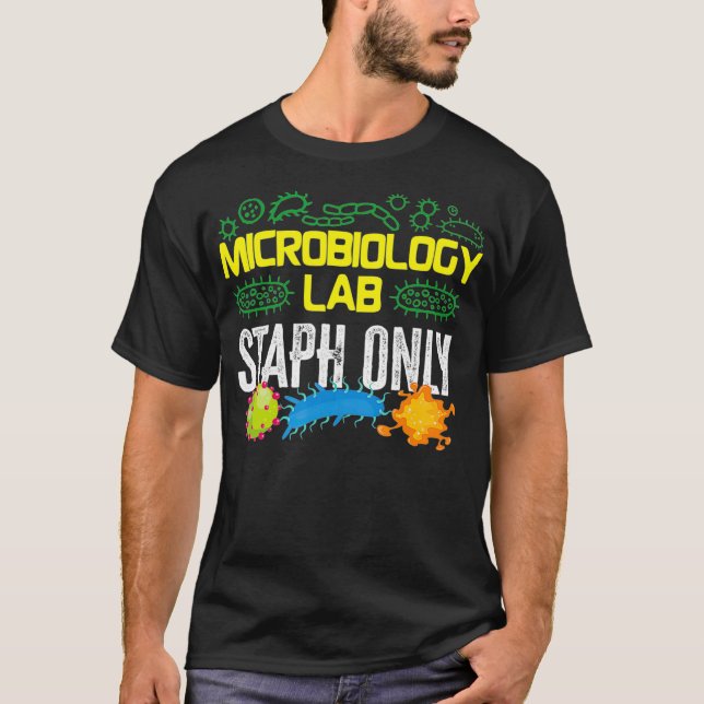 Microbiologist Microbiology Lab Staph  Lab Staph o T-Shirt (Front)