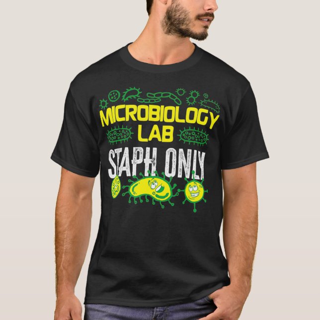 Microbiologist Microbiology Lab Staph  Lab Staph o T-Shirt (Front)