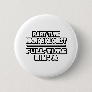 Microbiologist / Ninja Pinback Button