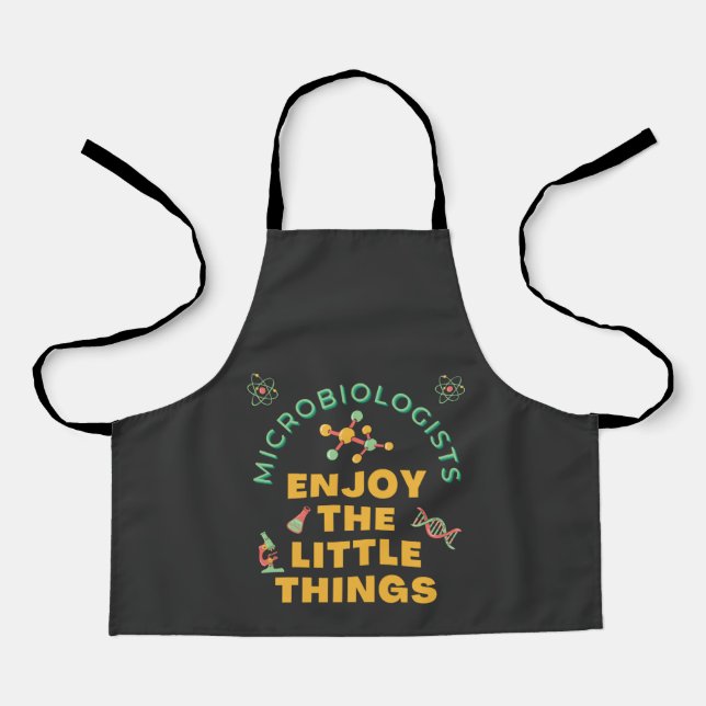 Microbiologists Enjoy The Little Things   Apron (Front)