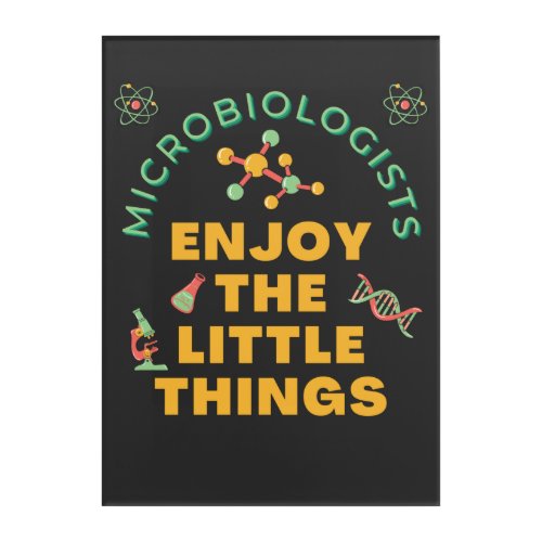 Microbiologists Enjoy The Little Things Bacterial Acrylic Print