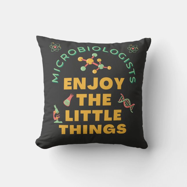 Microbiologists Enjoy The Little Things Bacterial Throw Pillow (Front)