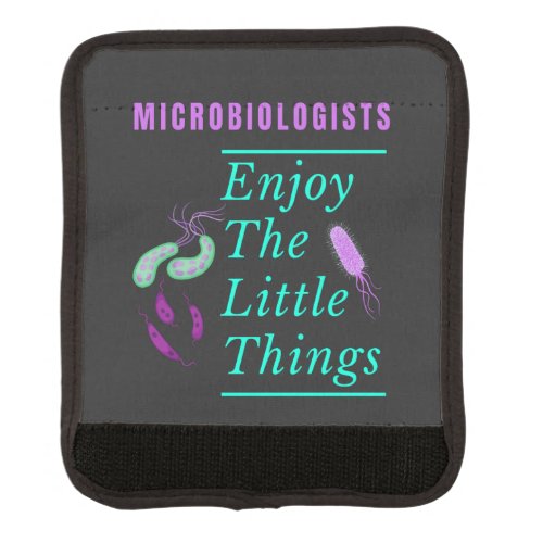 Microbiologists Enjoy The Little Things Microbe  Luggage Handle Wrap