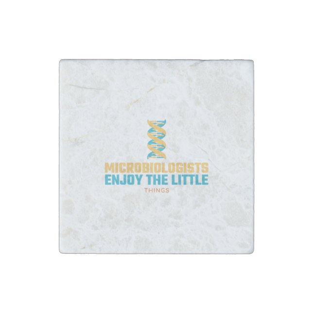 Microbiologists Enjoy The Little Things Stone Magnet (Front)