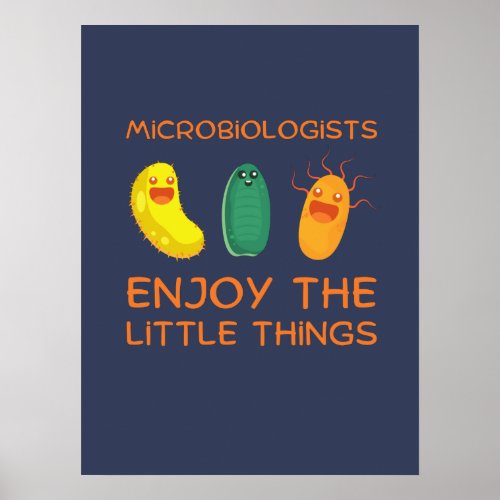 Microbiologists Enjoy The Little Things T_Shirt Poster
