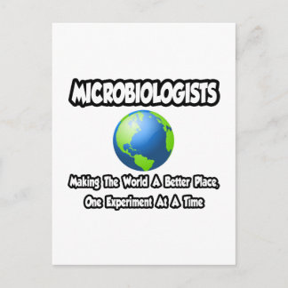 Microbiologists...Making the World a Better Place Postcard
