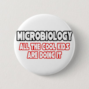 Microbiology...Cool Kids Pinback Button