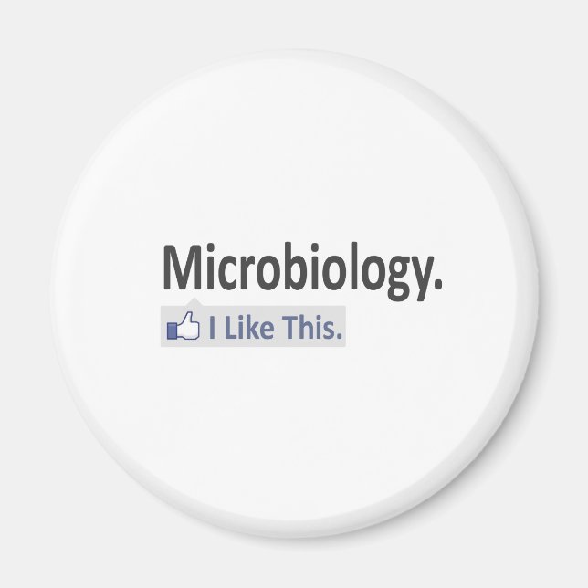 Microbiology...I Like This Magnet (Front)