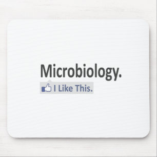 Microbiology...I Like This Mouse Pad