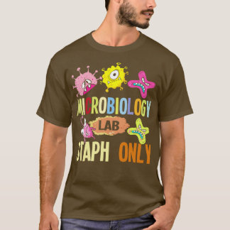 Microbiology Lab Staph Only T-Shirt