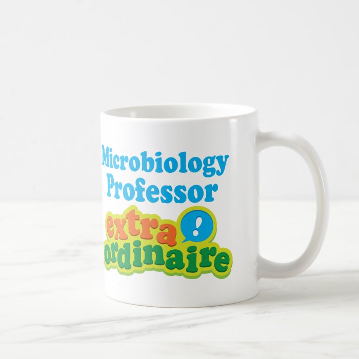 Microbiology Professor Extraordinaire Gift Idea Coffee Mug