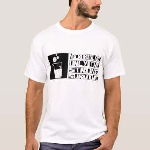 Microbiology Survive T-Shirt
