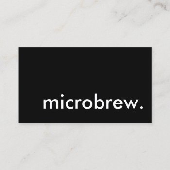 Microbrew. Business Card by identica at Zazzle