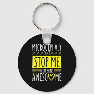 Microcephaly Can't Stop Me, Microcephaly Fighter S Keychain