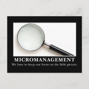 Micromanagement is a successful strategy postcard