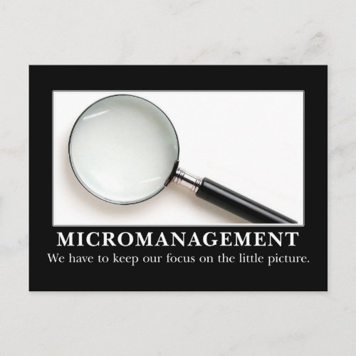 Micromanagement is a successful strategy postcard