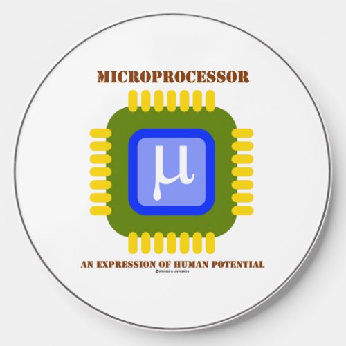 Microprocessor An Expression Of Human Potential Wireless Charger