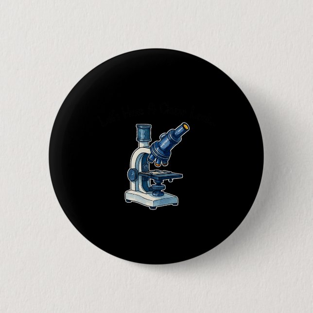 Microscope Scientist Science Teacher Let's Have Cl Button (Front)