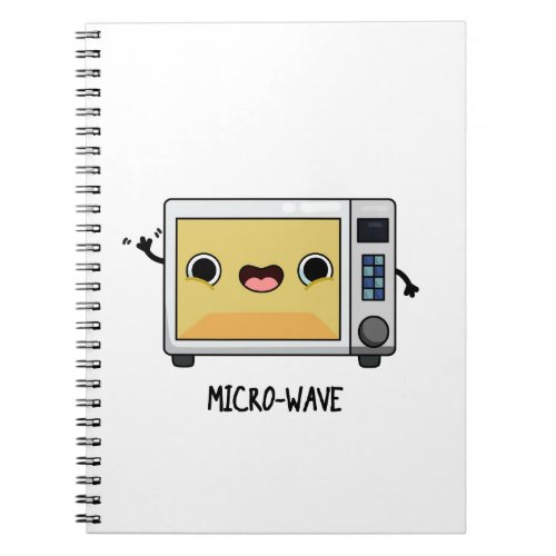 Microwave Funny Pun  Notebook