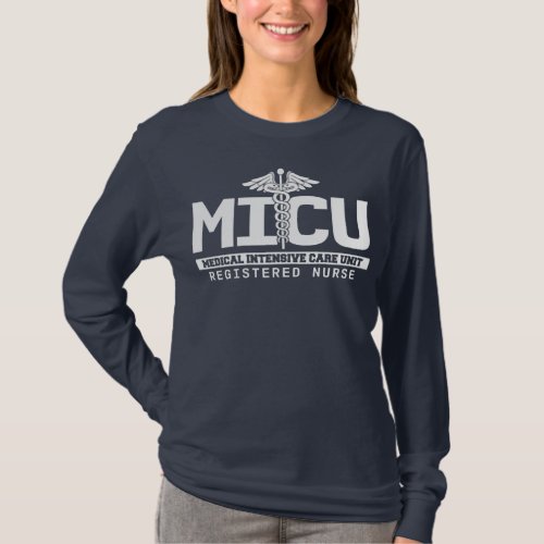 MICU Registered Nurse Intensive Care Unit RN T_Shirt