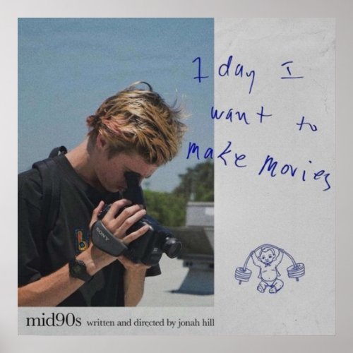 mid90s  1 day i want to make movies poster