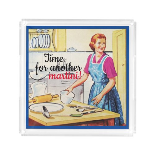 Mid Century Fun Vintage Woman Kitchen Martini Time Acrylic Tray