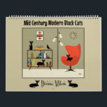 Mid Century Modern Black Cats Calendar<br><div class="desc">This calendar features some of my most popular designs featuring my signature black cats. Each design features mid century modern furniture, accessories and colors. Would make a great gift for anyone who loves black cats or anyone who loves mid century modern decor. Maybe you know someone who loves both, like...</div>