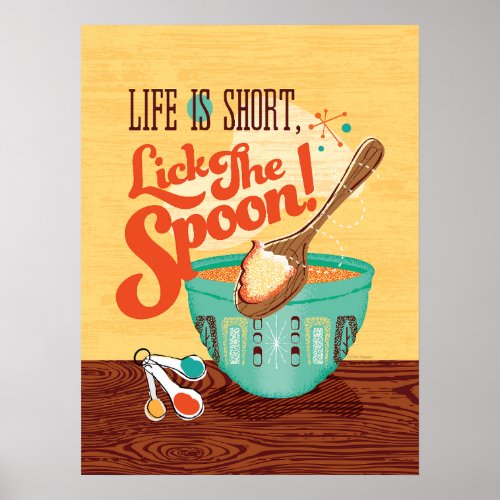 Mid_Century Modern Life Is Short Lick The Spoon  Poster