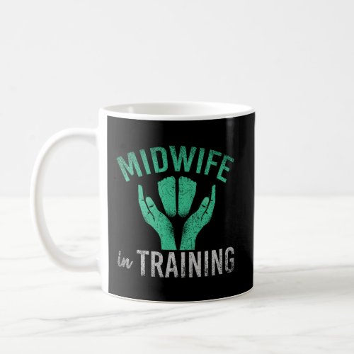 Mid In Training Midry Doula Future Mid Coffee Mug