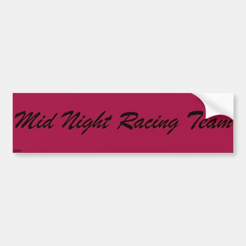Mid Night Racing Team Bumper Sticker