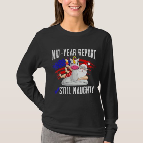 Mid Year Report Still Naughty Christmas In July Sa T_Shirt
