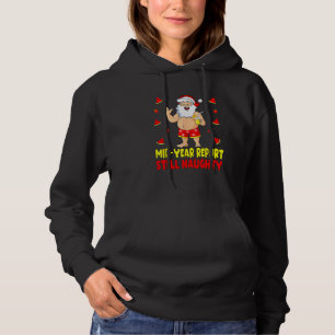 Mid Year Report Still Naughty Santa Beach Christma Hoodie