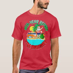 Mid Year Report Still Naughty Santa Claus Christma T-Shirt