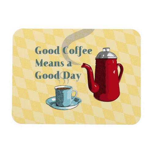 Midcentury Good Coffee Sign l Retro Magnet