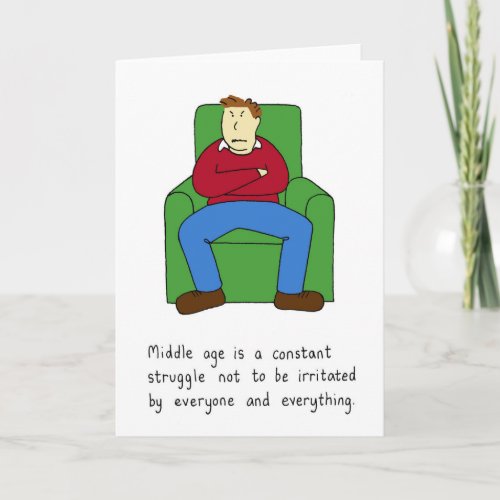 Middle Aged Male Bad Mood Humor Card