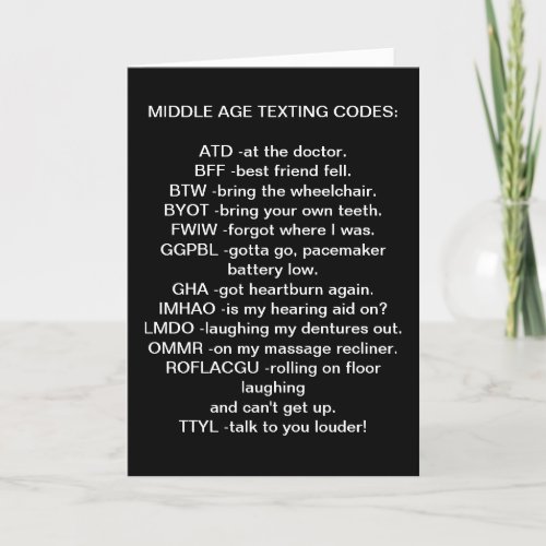MIDDLE AGED TEXTING BIRTHDAY CARD