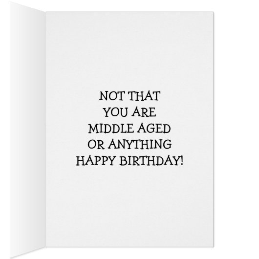 **MIDDLE AGED TEXTING** OVER THE HILL BIRTHDAY (Inside (Right))