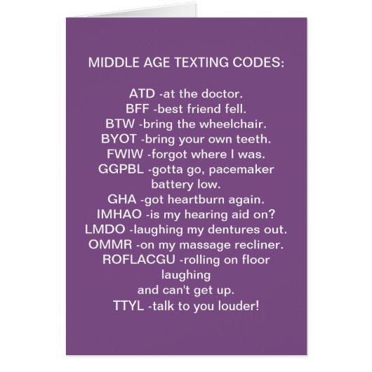 **MIDDLE AGED TEXTING** OVER THE HILL BIRTHDAY CARDS (Front)