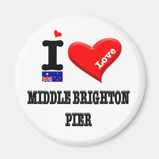 MIDDLE BRIGHTON PIER - I Love Magnet (Front)