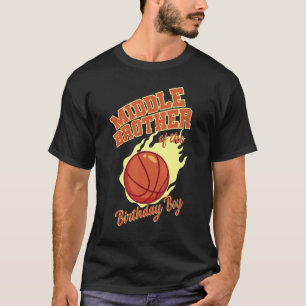 Middle Brother Of The Birthday Boy Basketball Fami T-Shirt