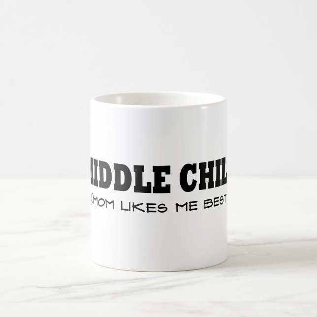 Middle Child (Mom Likes Me Best) Coffee Mug (Center)