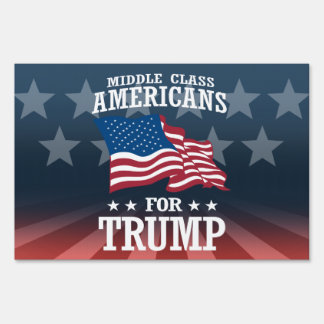 MIDDLE CLASS AMERICANS FOR TRUMP YARD SIGN