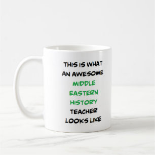 middle eastern history teacher, awesome coffee mug