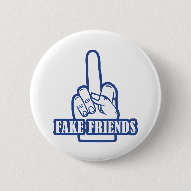 Middle Finger Fake Friends Button (Front)