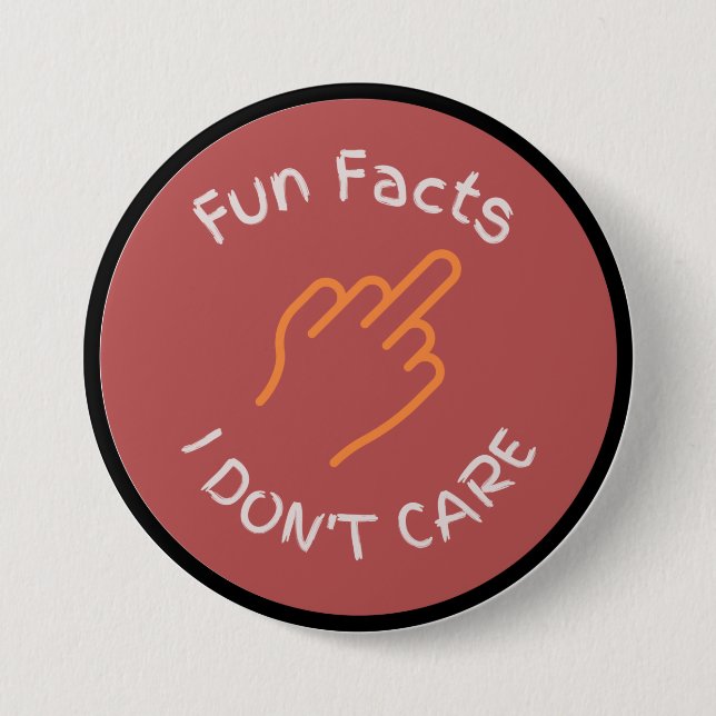 Middle Finger Fun Facts I don't Care Funny Zazzle Button (Front)