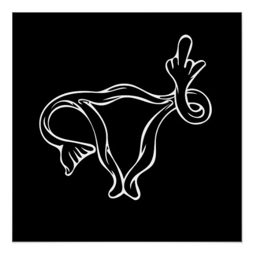 Middle Finger Uterus Pro_choice Poster