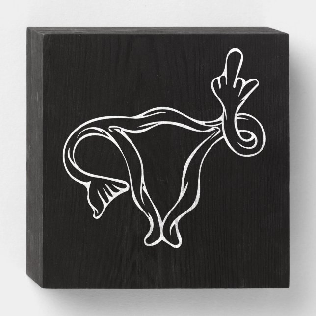 Middle Finger Uterus Pro-choice Wooden Box Sign (Front Horizontal)