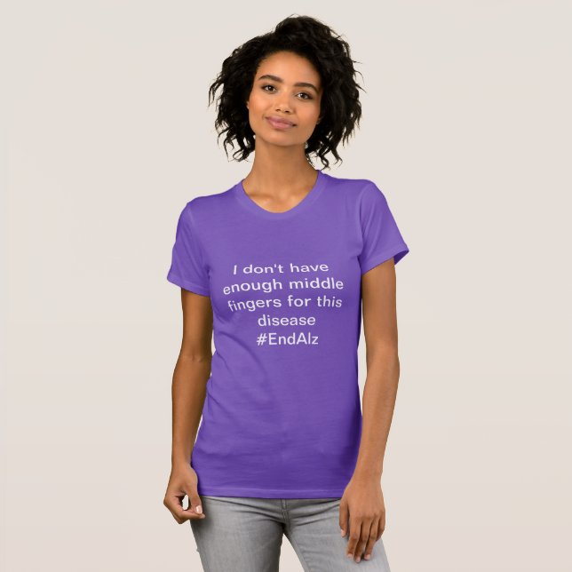 Middle Fingers for Alzheimer's Disease T-Shirt (Front Full)
