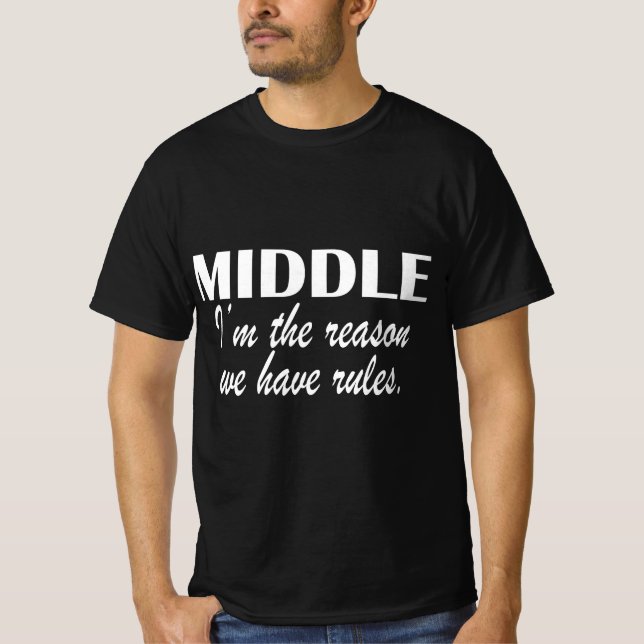 Middle i'm the reason we have Rules T-Shirt (Front)